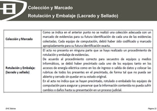 Colección y Marcado
              Rotulación y Embalaje (Lacrado y Sellado)




EHC Bolivia                                               Página 22
 