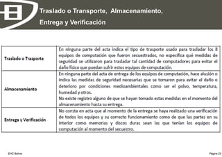 Traslado o Transporte, Almacenamiento,
              Entrega y Verificación




EHC Bolivia                                            Página 23
 
