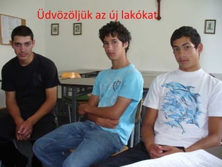 Üdvözöljük az új lakókat 