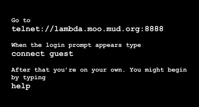 I fell into LambdaMOO at Virtual Futures | PPT
