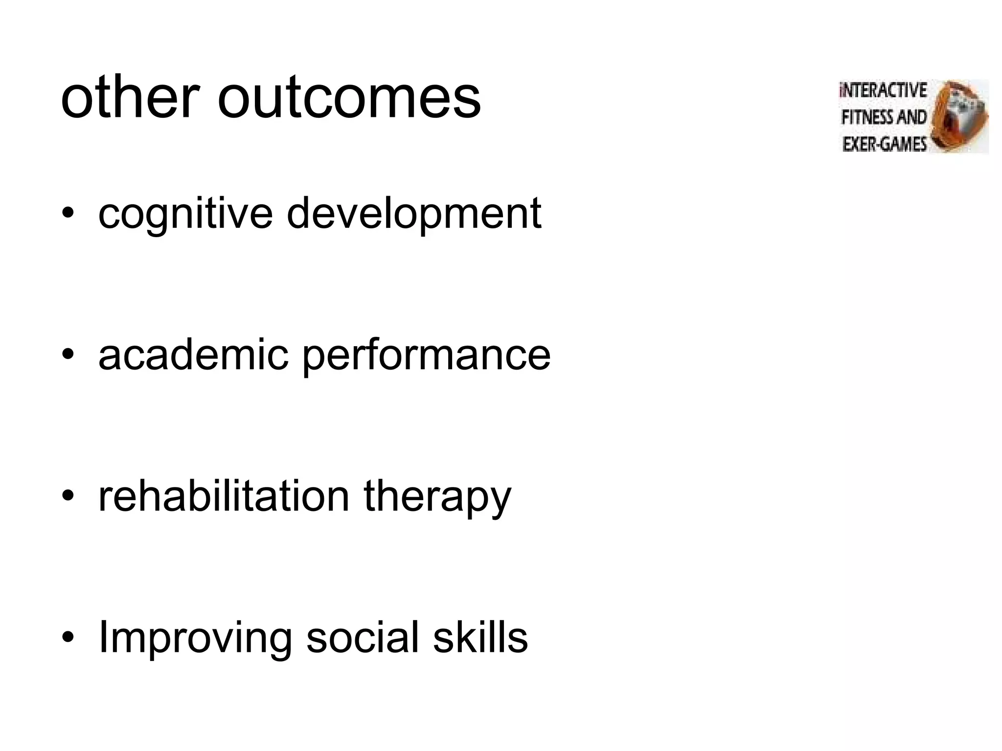 other outcomes cognitive development academic performance rehabilitation therapy Improving social skills 