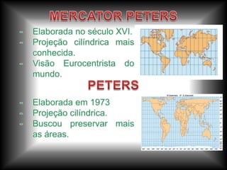 As soluções são respectivamente as Projeções Cartográficas e as Escalas.PROJEÇÕES CARTOGRÁFICASA projeção mais apropriada depende da utilização pretendida para o mapa.