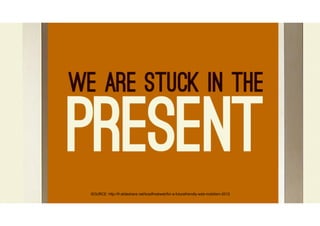 SOURCE: http://fr.slideshare.net/bradfrostweb/for-a-futurefriendly-web-mobilism-2012
 