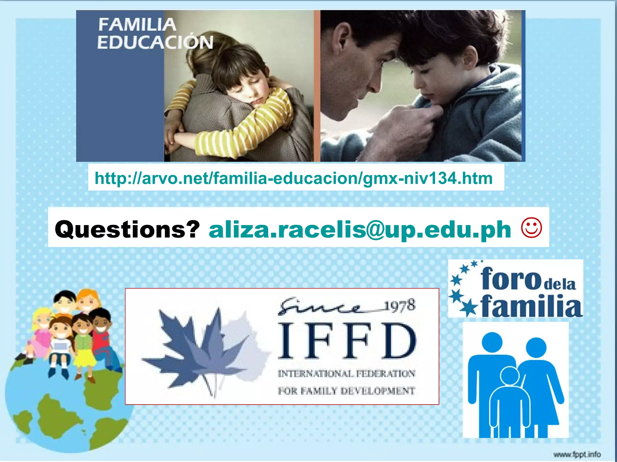 http://arvo.net/familia-educacion/gmx-niv134.htm
Questions? aliza.racelis@up.edu.ph 
 