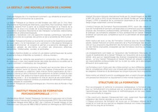 INDEX
LA GESTALT : UNE NOUVELLE VISION DE L’HOMME
INSTITUT FRANÇAIS DE FORMATION PSYCHOCORPORELLE (IFFP)
STRUCTURE DE LA FORMATION
SCHEMA DE LA FORMATION
1er CYCLE - FORMATION INITALE EN GESTALT THÉRAPIE
2ème CYCLE - FORMATION DE GESTALT PRATICIEN
3ème CYCLE - FORMATION DE GESTALT THÉRAPEUTE
4ème CYCLE - CERTIFICATION FINALE DE GESTALT THÉRAPEUTE ET CEP
CONTENU DES MODULES THÉORIE DU SELF ET PERSPECTIVE DE CHAMP
LA GESTALT ET LES CONDUITES ADDICTIVES GESTALT ET AGRESSIVITE / VIOLENCE
TRAVAILLER AVEC LES COUPLES EN GESTALT LE CORPS ET LE TOUCHER EN GESTALT
GESTALT ET SEXUALITE DE L’EXPLORATION VOCALE AU DEVELOPPEMENT DE L’ETRE
EXPERIMENTER LA GESTALT THÉRAPIE
PSYCHOPATHOLOGIE DSM IV, ECLAIRAGE GESTALTISTE
LE TRAVAIL CORPOREL EN GESTALT MALTRAITANCE ET GESTALT THERAPIE
GESTALT ET BIOÉNERGIE FACE À LA DÉPRESSION
LE CADRE - POSTURE - STYLE DU GESTALT THERAPEUTE
GESTALT ET SYSTEMIE TRAJECTOIRE DE VIE ET GENOGRAMME
L’EXPLORATION DES ATTAQUES DE PANIQUE DANS UNE PERSPECTIVE DE LA GT
GESTALT THERAPIE, HISTOIRE ET CONTEXTES
GESTALT THERAPIE ET IDENTIFICATION PROJECTIVE (IP)
LES MECANISMES DE REGULATION ET CYCLE DE CONTACT
DEVELOPPER LA VALEUR DU GESTALT THERAPEUTE CHAMP, LIEN, CONTACT, RELATION
TRANSFERT ET CONTRE TRANSFERT EN GESTALT THERAPIE
MORALE, ETHIQUE ET DEONTOLOGIE DEUIL ET SEPARATION
L’ANIMATION D’UN GROUPE EN ET DE GESTALT
HONTE ET GESTALT THERAPIE CLOWN THERAPEUTIQUE EN GESTALT
LES TROUBLES DE LA PERSONNALITÉ : LE BORDERLINE
DE LA NAISSANCE DU CORPS À LA NAISSANCE PSYCHIQUE
LE REVE ET LA GESTALT THERAPIE
OUVERTURE A LA PSYCHOTHERAPIE GESTALTISTE DES RELATIONS D’OBJET (PGRO)
GESTALT THÉRAPIE ET CONTRAINTES EXISTENTIELLES
PSYCHOTHERAPIE ET L’ENFANT – LA FAMILLE LA GESTALT ET LA MEDIATION ARTISTIQUE
L’ADOLESCENCE ET TROUBLES ALIMENTAIRES : ANOREXIE MENTALE ET BOULIMIE
AWARENESS, IMPLICATION CONTROLÉE ET DÉVOILEMENT DU THÉRAPEUTE
SUPERVISION
ÉMOTIONS ET RÉGULATION AFFECTIVE DANS LA RELATION THÉRAPEUTIQUE EN GT DU LIEN
MODULE DE PHILOSOPHIE : PHENOMENOLOGIE PSYCHOPATHOLOGIE
LES FORMATEURS
EQUIPES IFFP SOUTIENS
TARIFS DES FORMATIONS LIEUX DES FORMATIONS
ACCREDITATION ET DEONTOLOGIE DE L’IFFP
CONDITIONS D’INSCRIPTION
BULLETIN D’INSCRIPTION
JOURNÉES DE SUPERVISION SUIVI EN GESTALT THERAPIE
JOURNÉES PORTES OUVERTES ET WEEK-END «DÉCOUVERTE DE LA GESTALT THÉRAPIE»
1
2
3
4
5
6
7
8
9
10
11
12
13
14
15
16
17
18
21
22
23
25
26
28
 