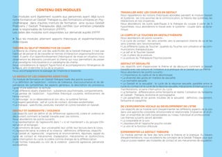 SCHEMA DE LA FORMATION
FORMATION THÉORIQUE ET PRATIQUE
Total des 4 Cycles = 1010 heures
1er cycle – Formation initiale à la Gestalt Thérapie
Fondements et Concepts de Base
+ Modules = (32 jours) 256 h
Evaluation 1er Cycle
Attestation de Formation Initiale en Gestalt Thérapie
Sélection sur évaluation pour le 2ème cycle
2e cycle – Formation de Gestalt Praticien
Approfondissement de la Théorie et Méthodologie
+ Développement de la posture Gestaltiste + Supervision
+ Modules + Psychopathologie = (37 jours) 296 h
Evaluation 2ème Cycle
Validation par un écrit 2ème Cycle
(Assimilation des concepts et intégration experientielle)
Certification de Gestalt Praticien
3e cycle – Formation de Gestalt Thérapeute
Formation avancée + Modules + Pratique Clinique
+ Supervision + Psychopathologie clinique = (39 jours) 316 h
Evaluation 3ème Cycle
4e cycle – Certification Finale
Modules + Journées practicums supervisées
+ Pratique clinique + Journées de supervision professionnelle = (19 jours) 142 h
Validation par un écrit 3ème/4ème Cycle (Thème en lien avec la clinique)
Certificat de Gestalt Thérapeute
Procédure Certificat Européen de Psychothérapie (CEP) et Titularisation
Adhésion à la FF2P
Certificat de Psychopraticien certifié en Gestalt
3
 