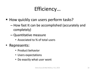 2016 @ Sónia Sousa 33
Utility
Usability Pleasure
Intentions Social Value
Efﬁciency Perceptions of
interactions
The product
Affection
Satifaction
Social Value
Mood State
Relevance of the product
User intention to use
usefulness Trust
Learnability
Accessibility
UX
Asthetics
Social Links
 