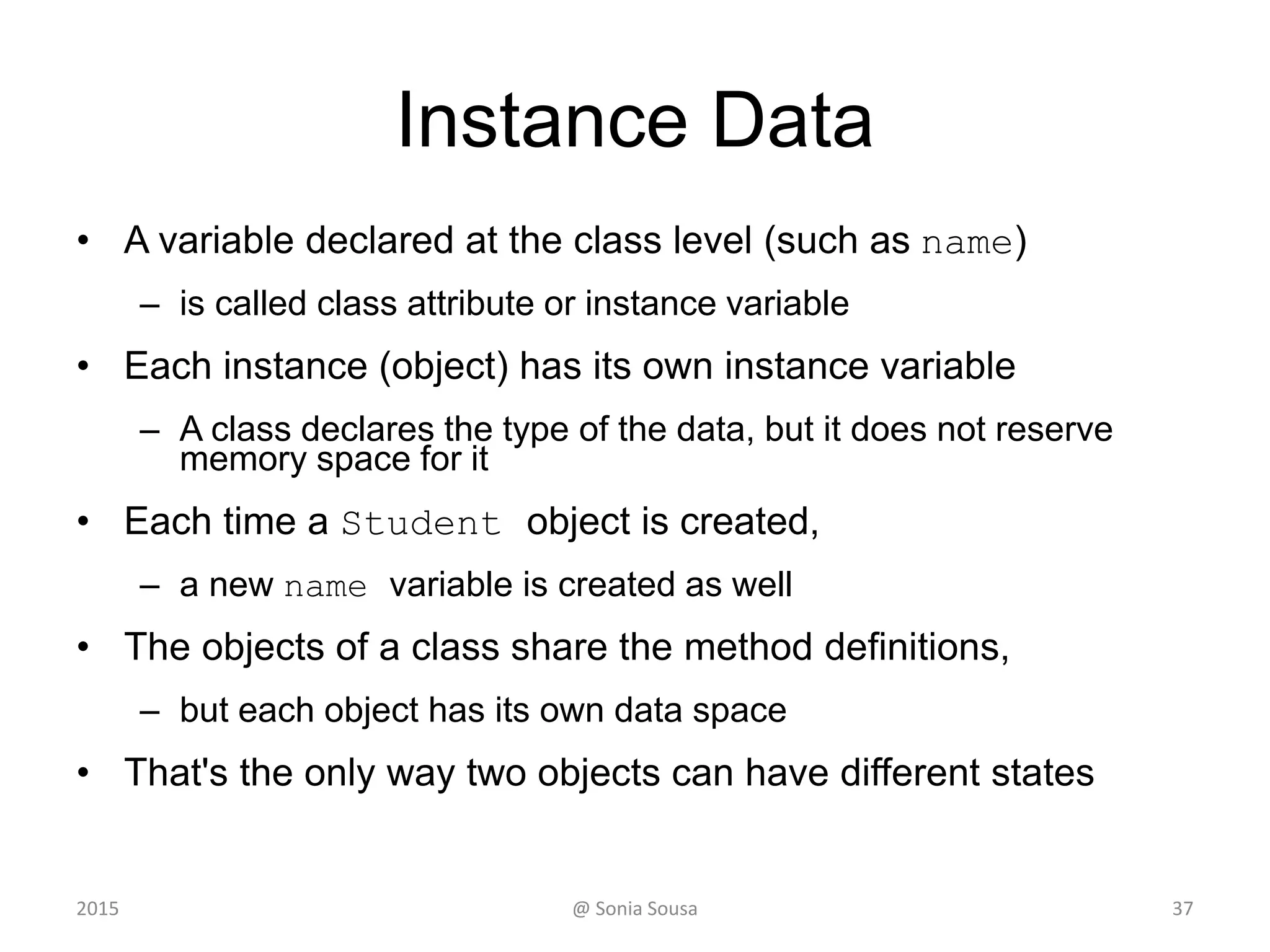 Recall
• The switch statement helps us to find
– The correct statement case and execute it
• Starts by evaluating an expression (case value1 :)
• Then if the result matches (case value3 : execute)
switch ( expression )
{
case value1 :
statement-list1
case value2 :
statement-list2
case value3 :
statement-list3
case ...
}
switch
and
case
are
reserved
words
If expression
matches value2,
control jumps
to here
2015 @ Sonia Sousa 37
 