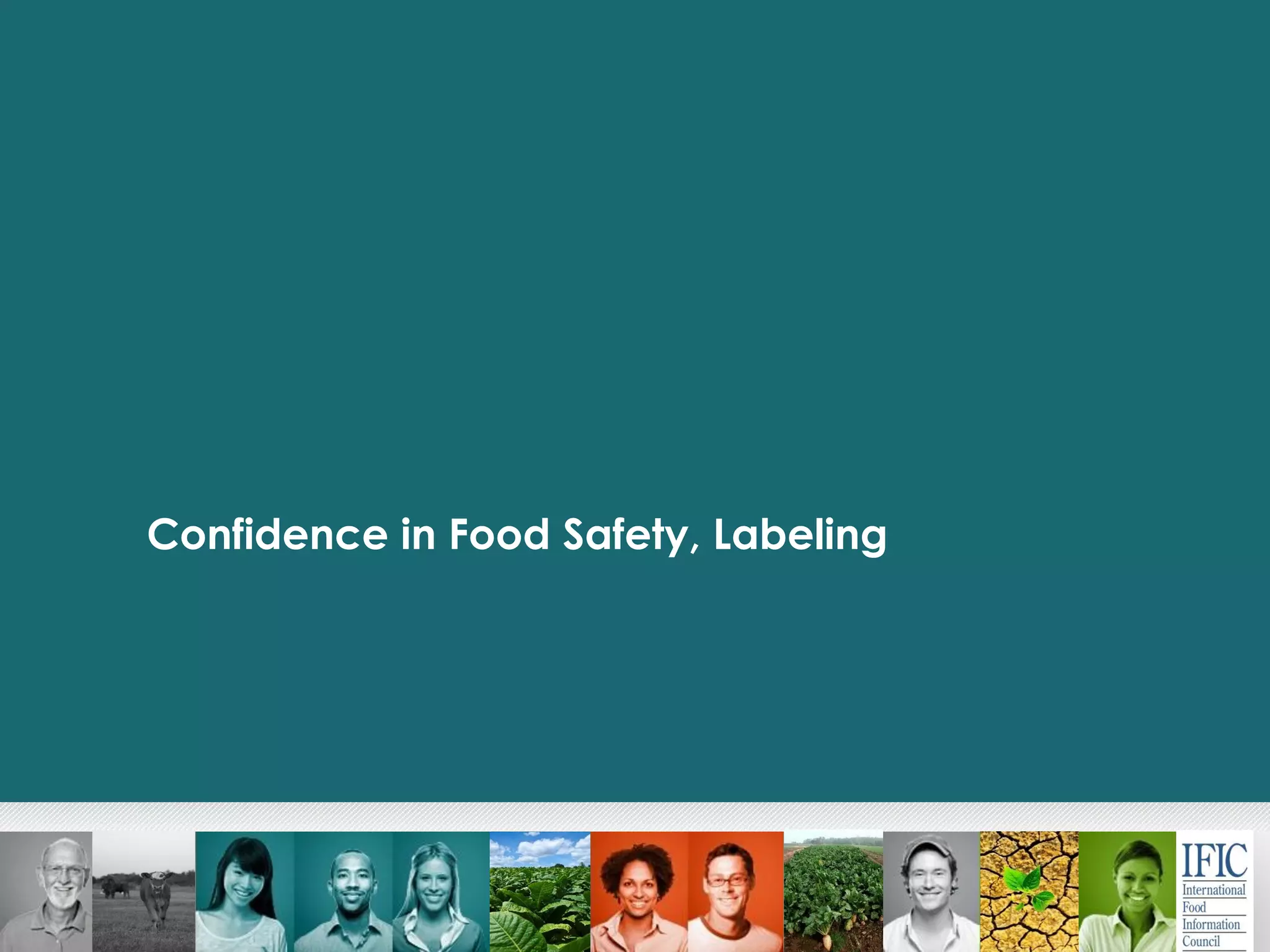 Confidence in Food Safety, Labeling
 