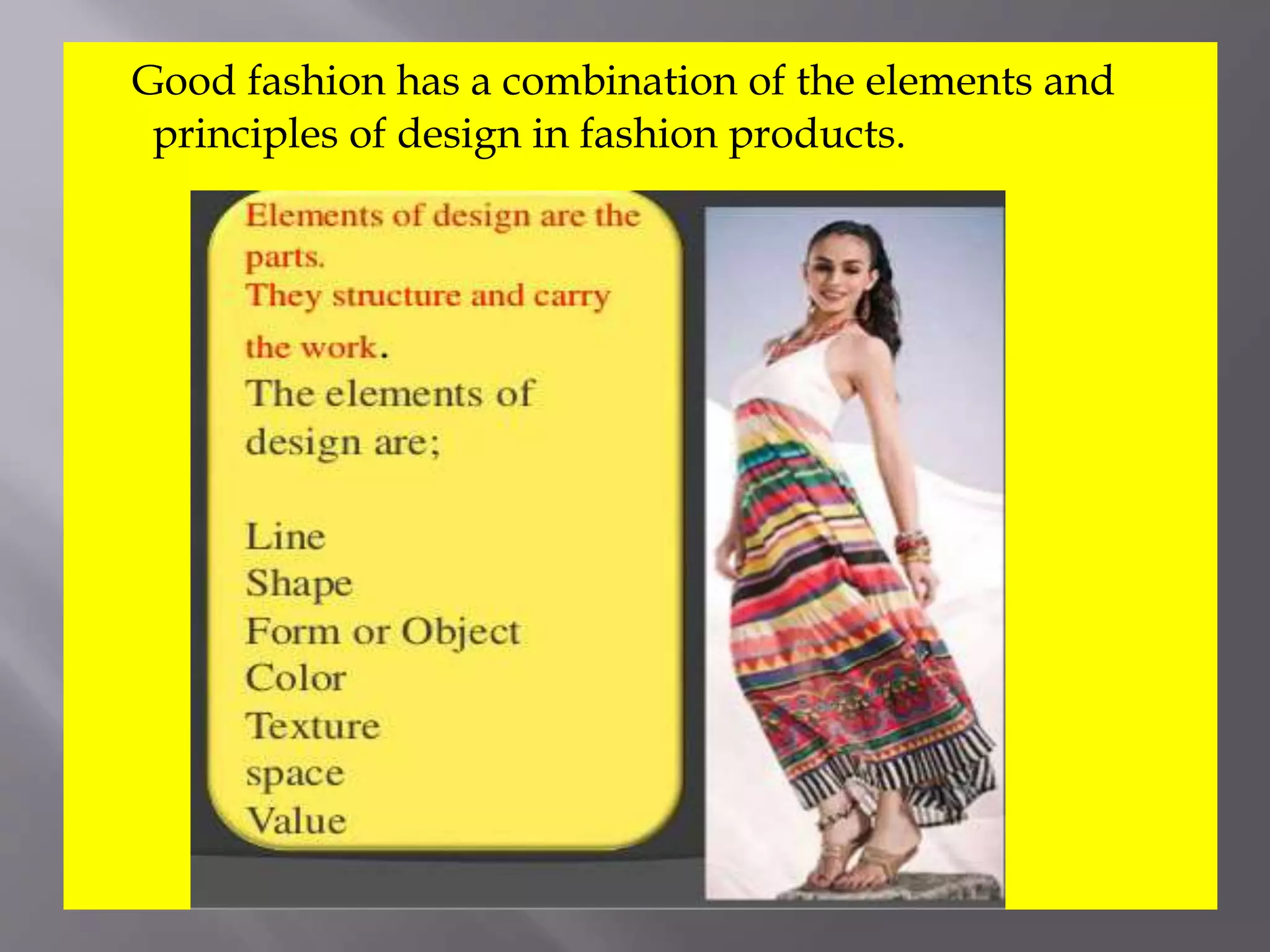 Elements and principal of design and application in fashion cloth | PPT