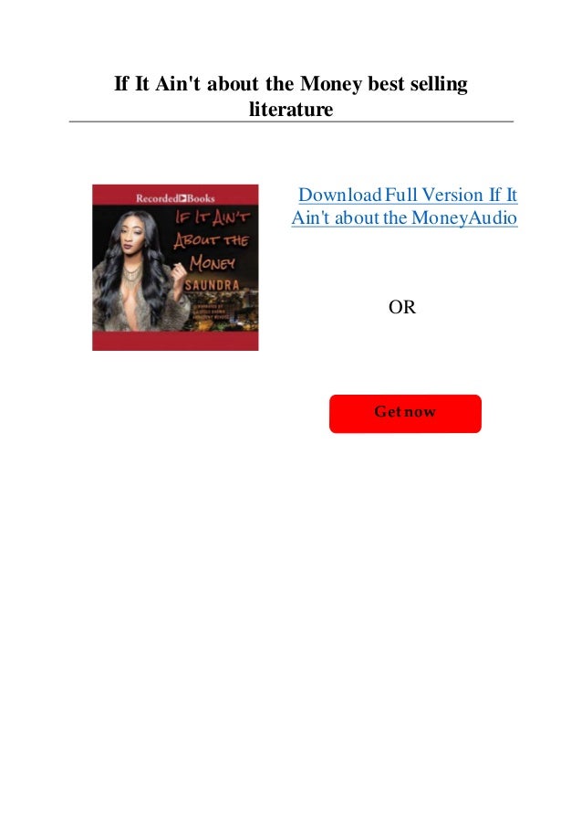 if it ain t about the money best selling literature money best selling literature