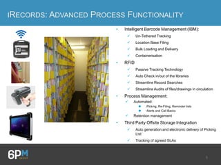 5
IRECORDS: ADVANCED PROCESS FUNCTIONALITY
• Intelligent Barcode Management (IBM):
 Un-Tethered Tracking
 Location Base Filing
 Bulk Loading and Delivery
 Containerisation
• RFID
 Passive Tracking Technology
 Auto Check in/out of the libraries
 Streamline Record Searches
 Streamline Audits of files/drawings in circulation
• Process Management:
 Automated:
 Picking, Re-Filing, Reminder lists
 Alerts and Call Backs
 Retention management
• Third Party Offsite Storage Integration
 Auto generation and electronic delivery of Picking
List
 Tracking of agreed SLAs
Technology Solutions (UK) Ltd
Product List Prices
1128 Bluetooth® UHFRFID Reader
Description Part Number Contents
Regional
Availability
List Price
(GBP)
Approx
List Price
(EUR)
Approx
List Price
(USD)
1128 Bluetooth® UHF RFID
Reader with UHF Antenna
and Trigger Handle
1128-EU-BT-UHF-A1 (ETSI)
1128-US-BT-UHF-A1 (FCC)
1128 Bluetooth® UHF RFID reader with UHF
antenna & trigger handle, battery, battery cover,
Micro USB cable, USB charger
EU, US £795.00 €961.95 $1,311.75
1128 Bluetooth® UHF RFID
Reader with 2D Imager, UHF
Antenna and Trigger Handle
1128-EU-BT-UHF-IMG(ETSI)
1128-US-BT-UHF-IMG(FCC)
1128 Bluetooth® UHF RFID Reader with 2D
Imager, UHF antenna, trigger handle, battery,
battery cover, Micro USB cable, USB charger
EU, US £925.00 €1,119.25 $1,526.25
1128 Slimline Grip
attachment
1128-SLG 1x Slimline Grip attachment EU,US £25.00 €30.25 $41.25
Belt Holster for 1128
Slimline Grip
1128-HOLST-01-SLG 1x Belt Holster (to fit 1128 with slimline grip) EU,US £35.00 €42.35 $57.75
Belt Holster for 1128 Trigger
Handle
1128-HOLST-01-TRG 1x Belt Holster (to fit 1128 with trigger handle) EU,US £30.00 €36.30 $49.50
4-Slot EasyPack Battery
Charger
1136-01-4WMS-CHG Multi-slot Battery charger, 2x battery retaining
clips (Requires Motorola Power Supply PWRS-14000-
148R and IECmains lead, not included)
EU, US £145.26 €175.76 $239.68
1128 Accessory Mount 1128-MNT-UNI 1x Accessory Mount EU, US £25.00 €30.25 $41.25
1128 Device Mount for
iPhone© (4th gen)
1128-MNT-IPHN4G 1x iPhone 4th gen Mount EU, US £30.00 €36.30 $49.50
1128 Device Mount for
iPhone (5th gen)
1128-MNT-IPHN5G 1x iPhone 5th gen Mount EU, US £30.00 €36.30 $49.50
1128 Device Mount for iPod
© th
1128-MNT-IPOD4G 1x iPod touch 4th gen Mount EU, US £30.00 €36.30 $49.50
The new 1128 Bluetooth® UHF RFID Reader is designed to read and write to EPC
Class 1 Gen 2 (ISO18000-6C) UHF transponders and communicate with a variety of
host devices via Bluetooth® wireless technology. With its Impinj R2000 core and
range of interchangeable high performance antennas, the 1128 performs like no
other reader, giving the user the highest levels of flexibility currently available in
today’s market. Arange of customisable holders are available by request* . The 1128
can also be configured with class leading high performance 2D data scanning.
 