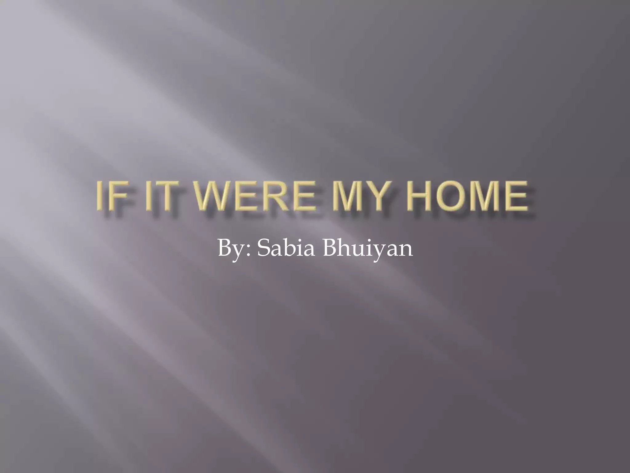 If it were my home ppt