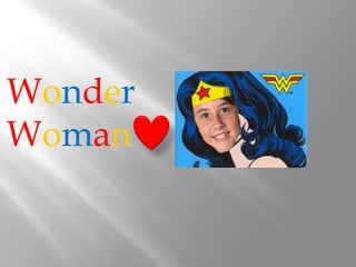 Wonder
Woman
