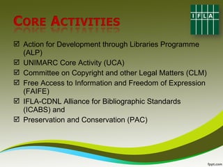  Action for Development through Libraries Programme
(ALP)
 UNIMARC Core Activity (UCA)
 Committee on Copyright and othe...