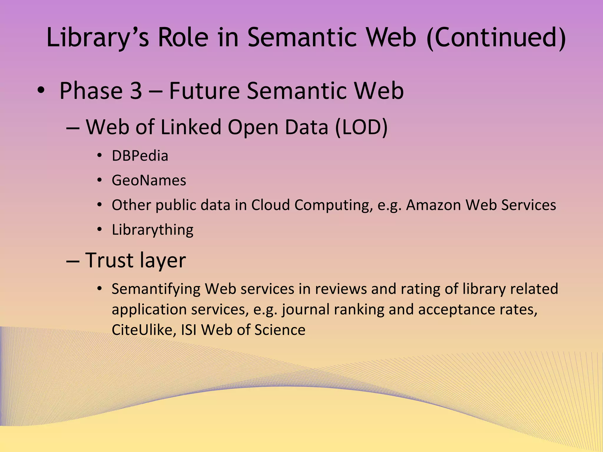 Semantic Web Development in the U.S. Libraries Most Semantic Web projects in the U.S. Libraries :  By national libraries or big organizations such as LC , NLM, NAL, OCLC, and DCMI In the process of creating Semantic Web tools and infrastructures, e.g. exposing collections In the area of converting MARC records and controlled vocabularies/thesauri into URIs and RDF/XML  Semantic Web technologies  are slowly and steadily incorporated into digital library management systems 