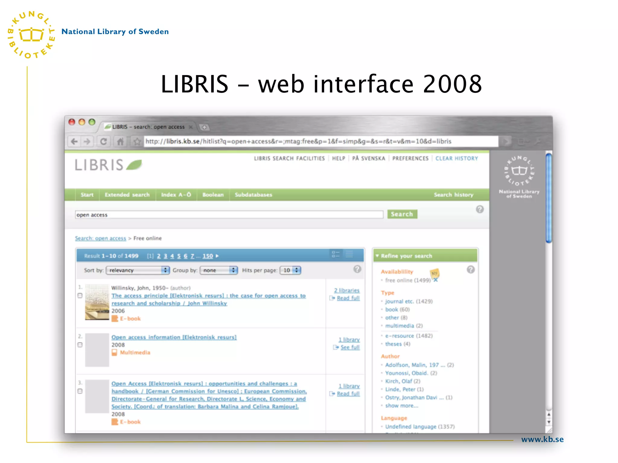 LIBRIS - web interface 2008




                              www.kb.se
 