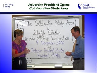 University President Opens Collaborative Study Area 