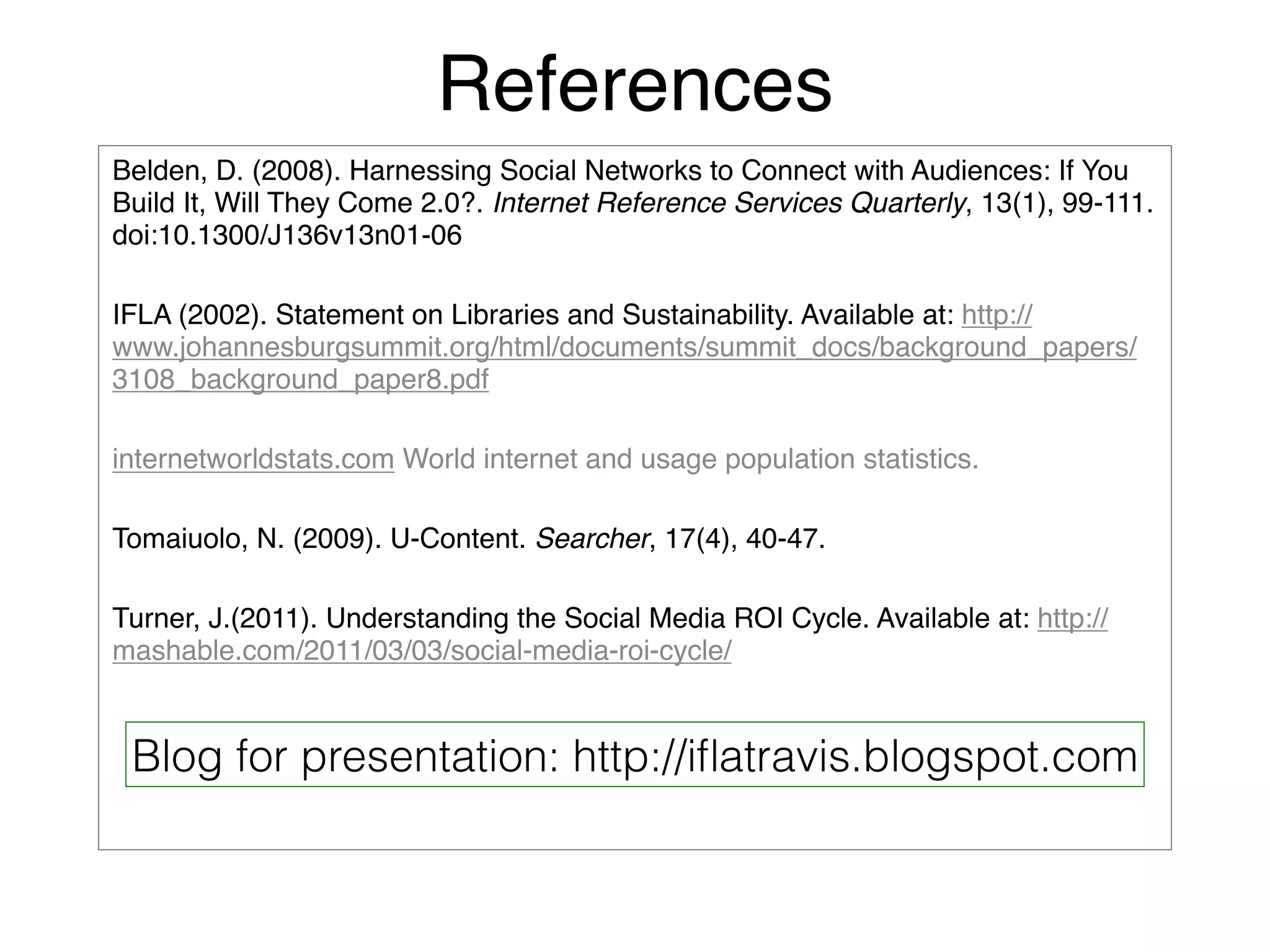 Tiffini Travis ttravis@csulb.edu
    8/28/2008
    8/28/2008
www.csulb.edu/~ttravis twitter: mojo_girl blog: tiffinianne.wordpress.com
 