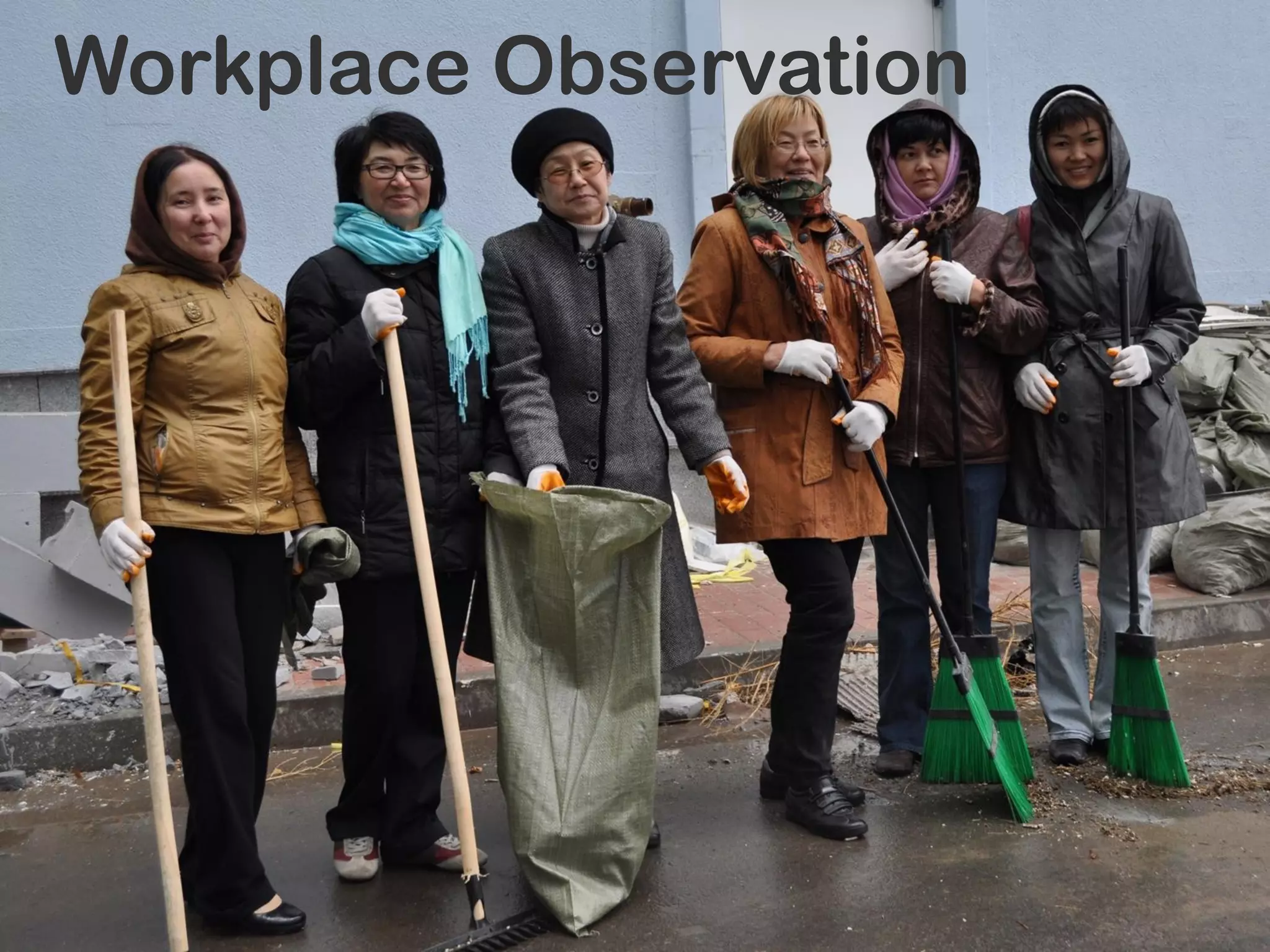 Workplace Observation
 