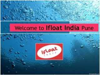 Welcome to Ifloat India Pune 
 