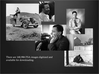 There are 168,906 FSA images digitized and available for downloading.  