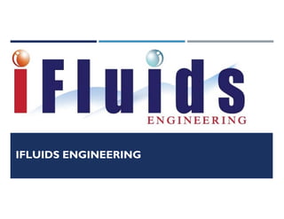 IFLUIDS ENGINEERING
 