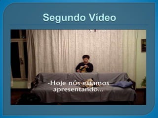 SegundoVídeo 