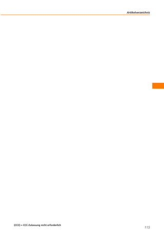 Artikelverzeichnis

(CCC) = CCC-Zulassung nicht erforderlich

115

 