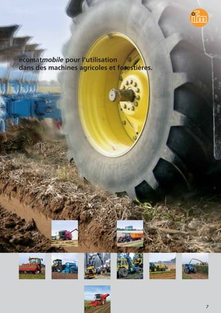 7
ecomatmobile pour l’utilisation
dans des machines agricoles et forestières.
 