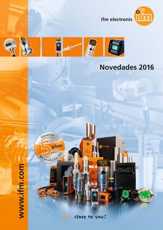 www.ifm.com
Novedades 2016
años
Garantía
en
productos
ifm
 
