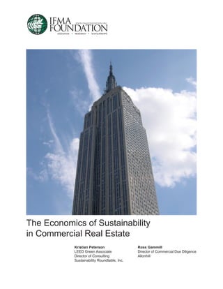 The Economics of Sustainability
in Commercial Real Estate
            Kristian Peterson                 Ross Gammill
            LEED Green Associate              Director of Commercial Due Diligence
            Director of Consulting            Allonhill
            Sustainability Roundtable, Inc.
 