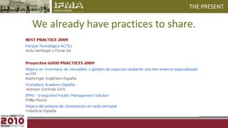 THE PRESENTWe already have practices to share.