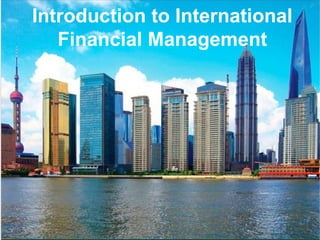 Chapter One International Management IFM Chapter 01 of International Financial Management | PPT