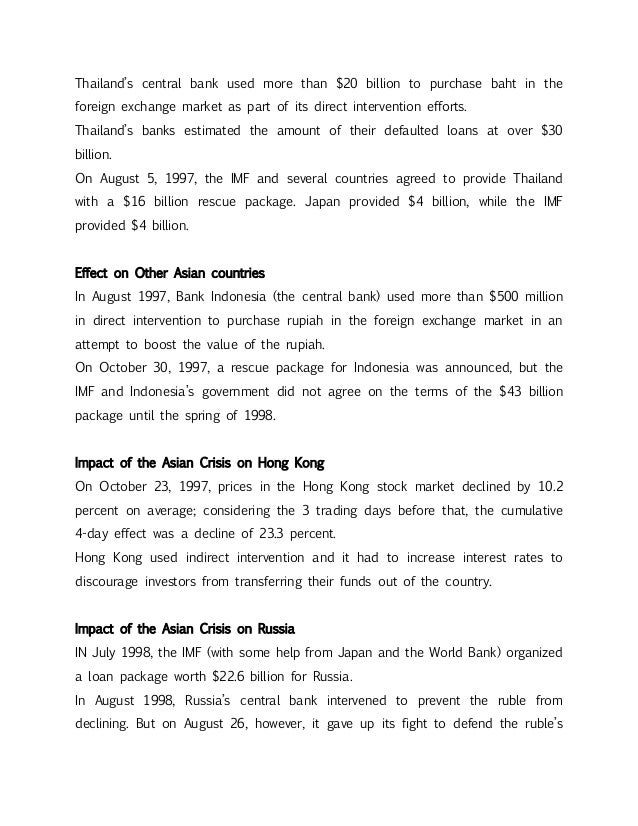 an analysis of the asian financial crisis in mid 1997 Different fate of thailand and hong kong during 1997 asian financial crisis the 1997 asian financial crisis was a disaster that obsessed much of southeast asian countries the financial crisis began in july 1997, and rose to worldwide economic meltdown due to financial contagion. an analysis of the asian financial crisis in mid 1997 Different fate of thailand and hong kong during 1997 asian financial crisis the 1997 asian financial crisis was a disaster that obsessed much of southeast asian countries the financial crisis began in july 1997, and rose to worldwide economic meltdown due to financial contagion.