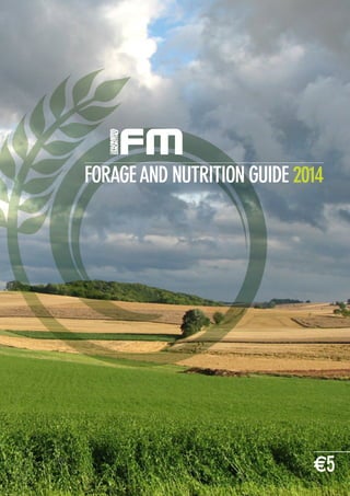 FORAGEAND NUTRITION GUIDE 2014
€5
 