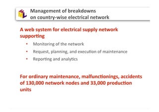 A	
  web	
  system	
  for	
  electrical	
  supply	
  network	
  
suppor(ng	
  
•  Monitoring	
  of	
  the	
  network	
  
•...