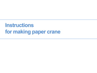 Instructions for making paper crane 