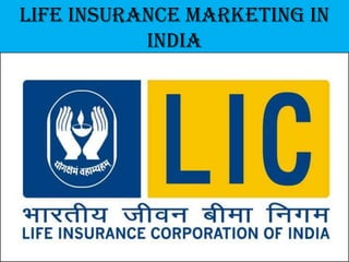 Life Insurance Marketing in
           India
 