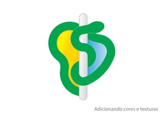 Adicionando cores e texturas
 