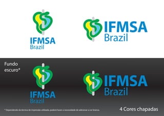 Fundo
escuro*




* Dependendo da técnica de impressão utilizada, poderá haver a necessidade de adicionar a cor branca.   4 Cores chapadas
 