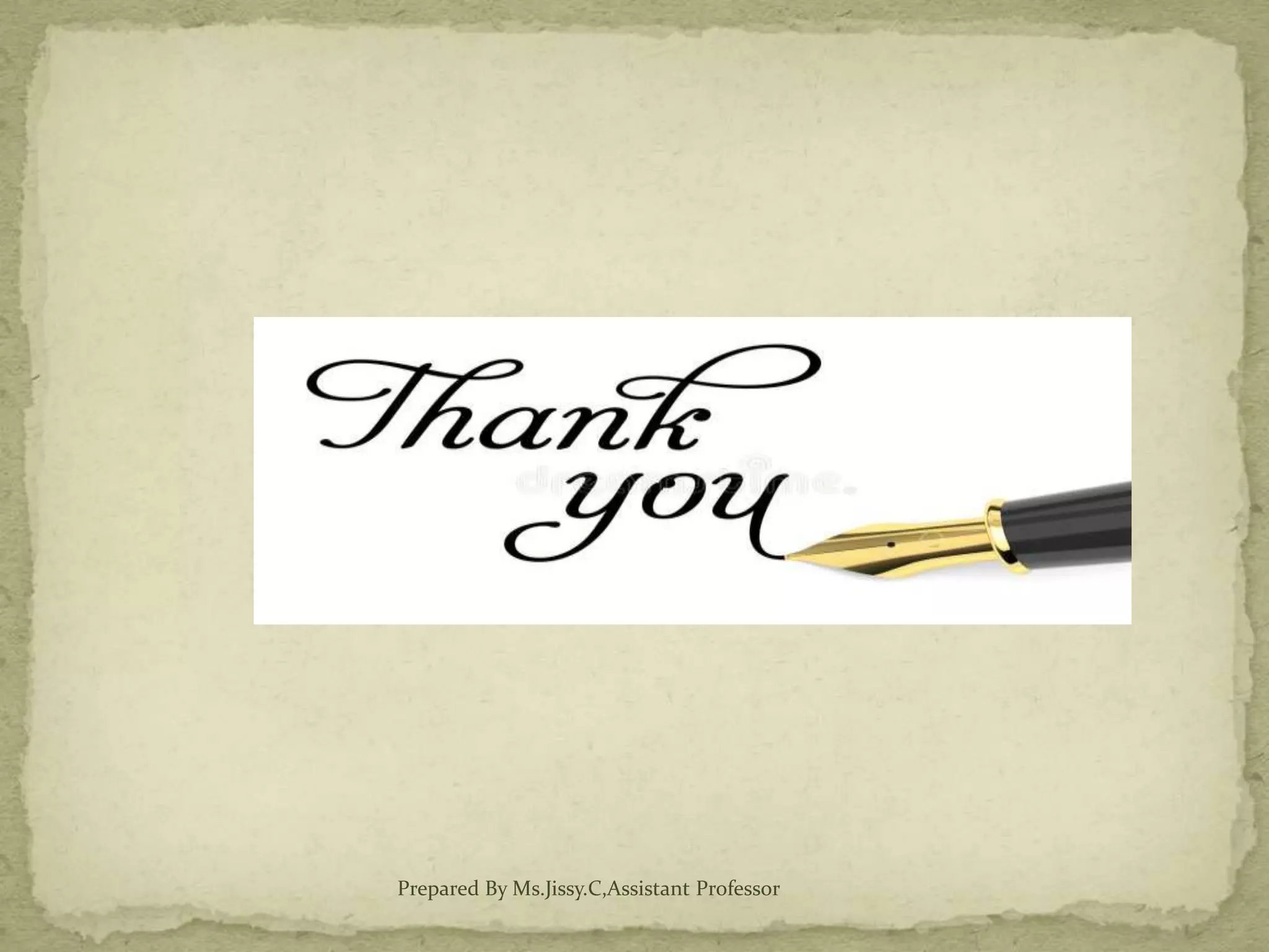 Prepared By Ms.Jissy.C,Assistant Professor