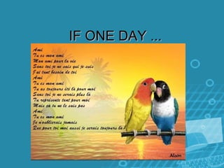 IF ONE DAY ...IF ONE DAY ...
 