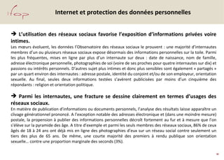Internet et protection des données personnelles <ul><li>L’utilisation des réseaux sociaux favorise l’exposition d’informat...