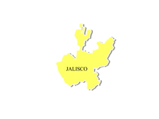 JALISCO
 