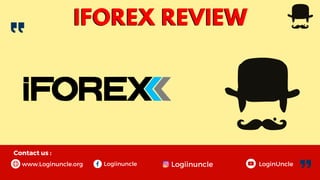 www.Loginuncle.org
IFOREX REVIEW
IFOREX REVIEW
LoginUncle
Contact us :
Logiinuncle Logiinuncle
 
