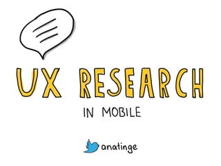 UX  Research in mobile