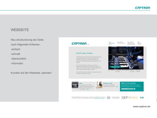 WEBSEITE

Neu strukturierung der Seite
nach folgenden Kritierien:
-einfach
-schnell
-übersichtlich
-informativ


Kunden auf der Webseite „abholen“
 