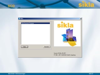 SCD




Sikla GmbH • VS-Schwenningen   Seite 21
 
