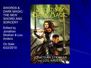 Swords & Dark Magic: The New Sword and Sorcery by Jonathan Strahan, eBook